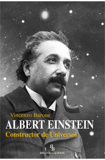 Albert Einstein. Constructor de Universos.