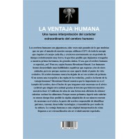 La ventaja humana. Una nueva interpretación del carácter extraordinario del cerebro humano.